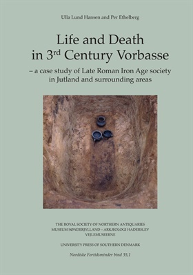 Life and Death in 3rd Century Vorbasse I-II